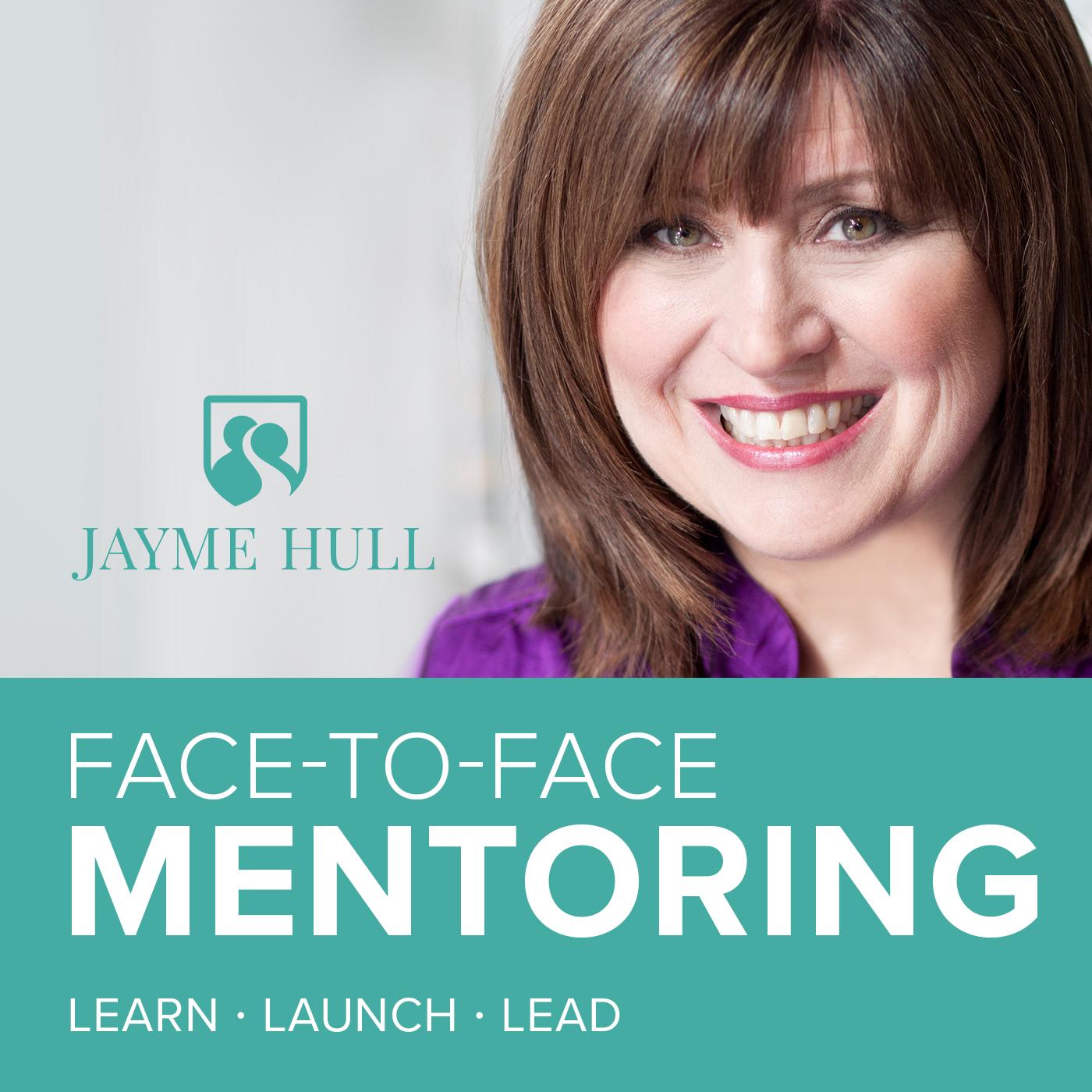 NEW PODCAST Face To Face Mentoring Learn. Launch. Lead.