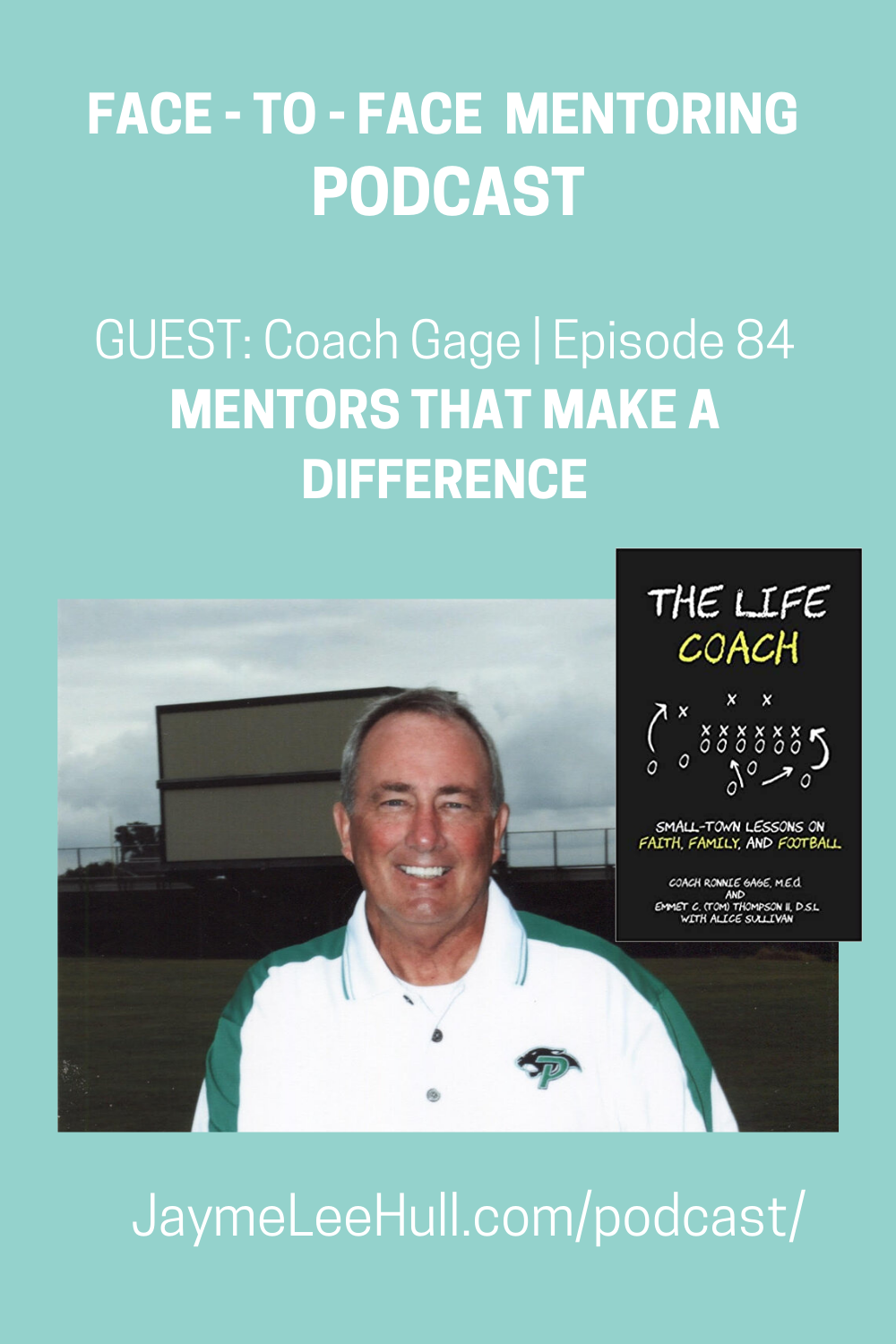 Today’s Face to Face Mentoring Podcast Episode focuses on Mentors That Make A Difference with Life Coach Ronnie Gage author of The Life Coach: Small-Town Lessons on Faith, Family and Football.