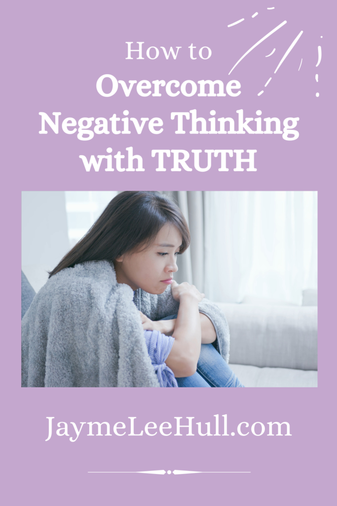 Do you need to change your thoughts? Right now, is a great time to learn how to overcome your negative thinking with God’s truth. #JaymeLeeHull #LifeCoaching