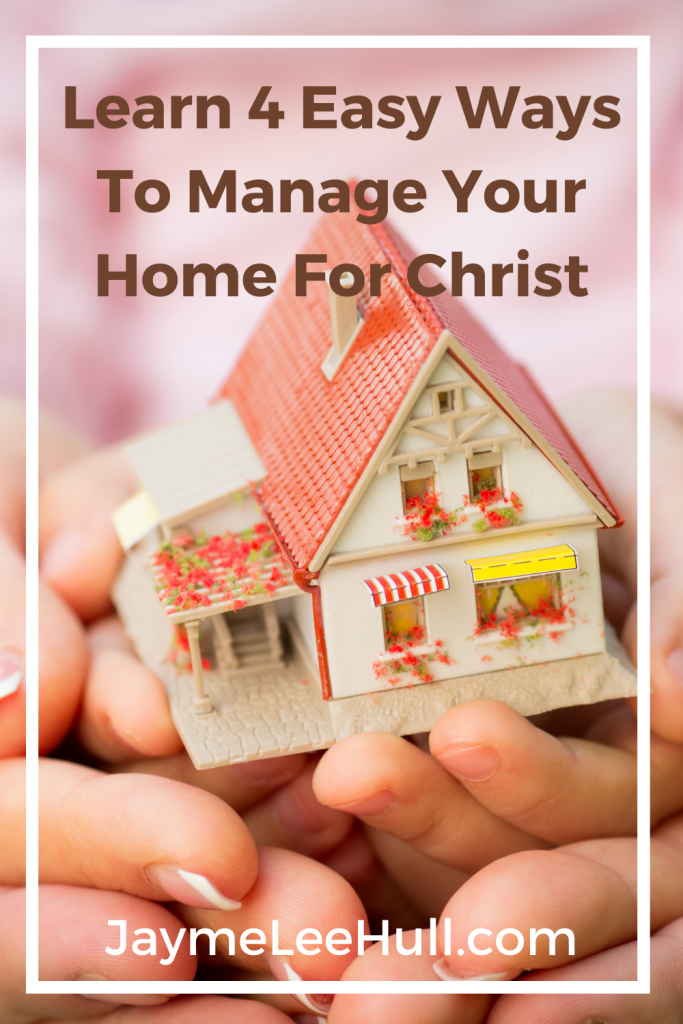 What does your home look like? How do we build a Christ-centered home? Learn the four easy ways to build and manage your home for Christ. Now is the time to focus and be intentional about our time management and blessings from God in our homes and in our personal lives. 