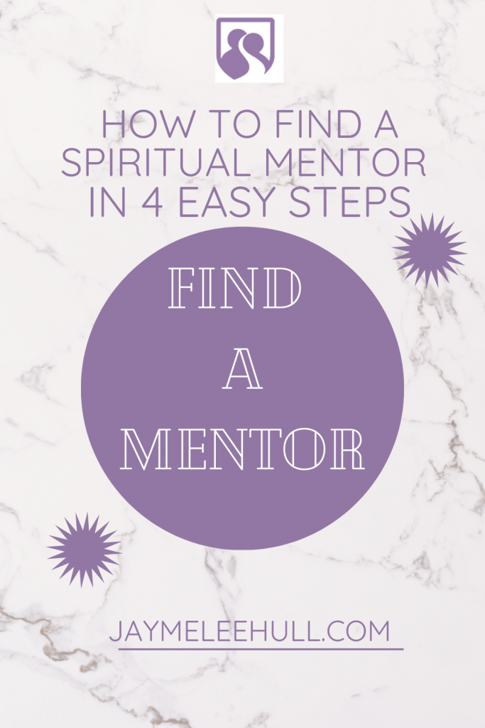 How to Find a Spiritual Mentor in 4 Easy Steps PinImg, What does a spiritual mentor do? How do I find my spiritual mentor? HOw do you attract mentors? How do I find a Bibilical mentor? Should I get a spiritual mentor? spiritual mentoring in the Bible, how to find a spiritual teacher, how to be a spiritual mentor, why do I need a spiritual mentor, how to mentor someone spiritually, how to find a Christian spiritual mentor, #Mentoring #JaymeLeeHull